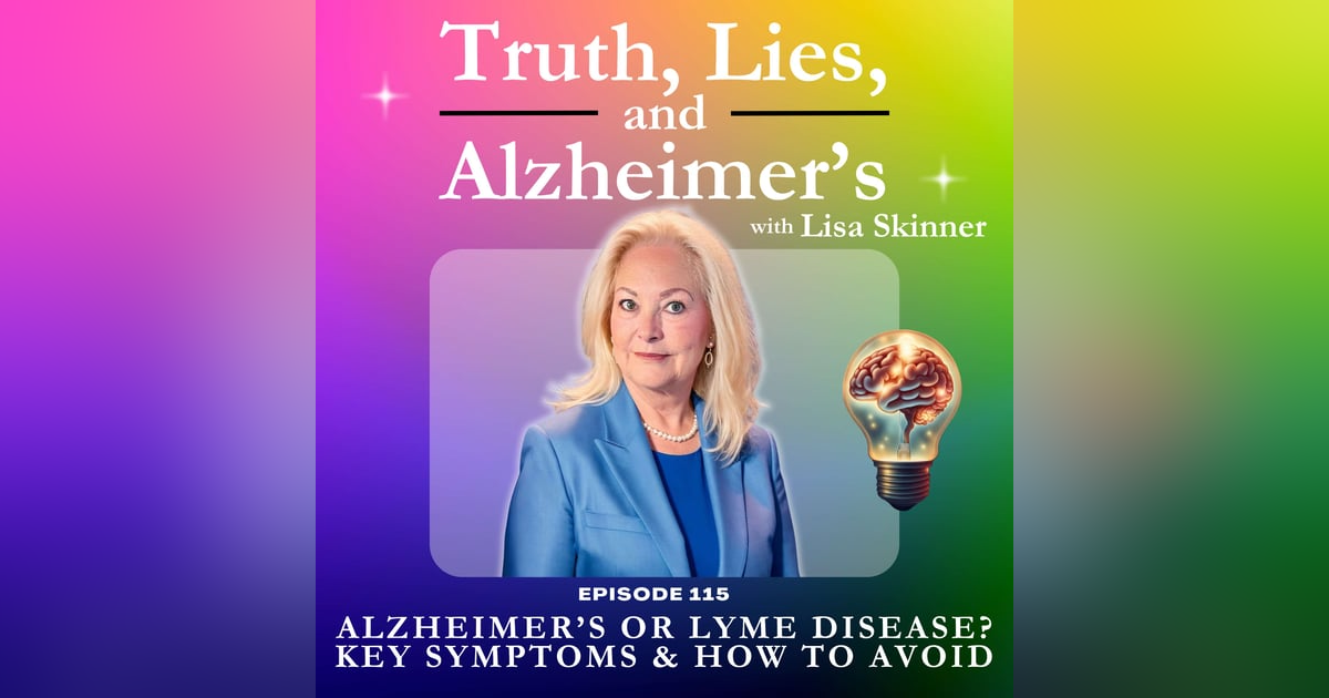 Alzheimer’s or Lyme Disease? Key Symptoms & How to Avoid Alzheimer’s or Lyme Disease? Key Symptoms & How to Avoid