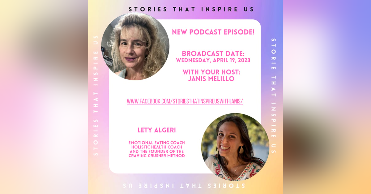 Stories That Inspire Us with Lety Algeri - 04.19.23 Stories That Inspire Us with Lety Algeri - 04.19.23