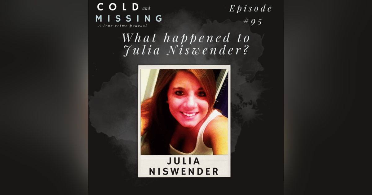 Cold and Missing: Julia Niswender Cold and Missing: Julia Niswender