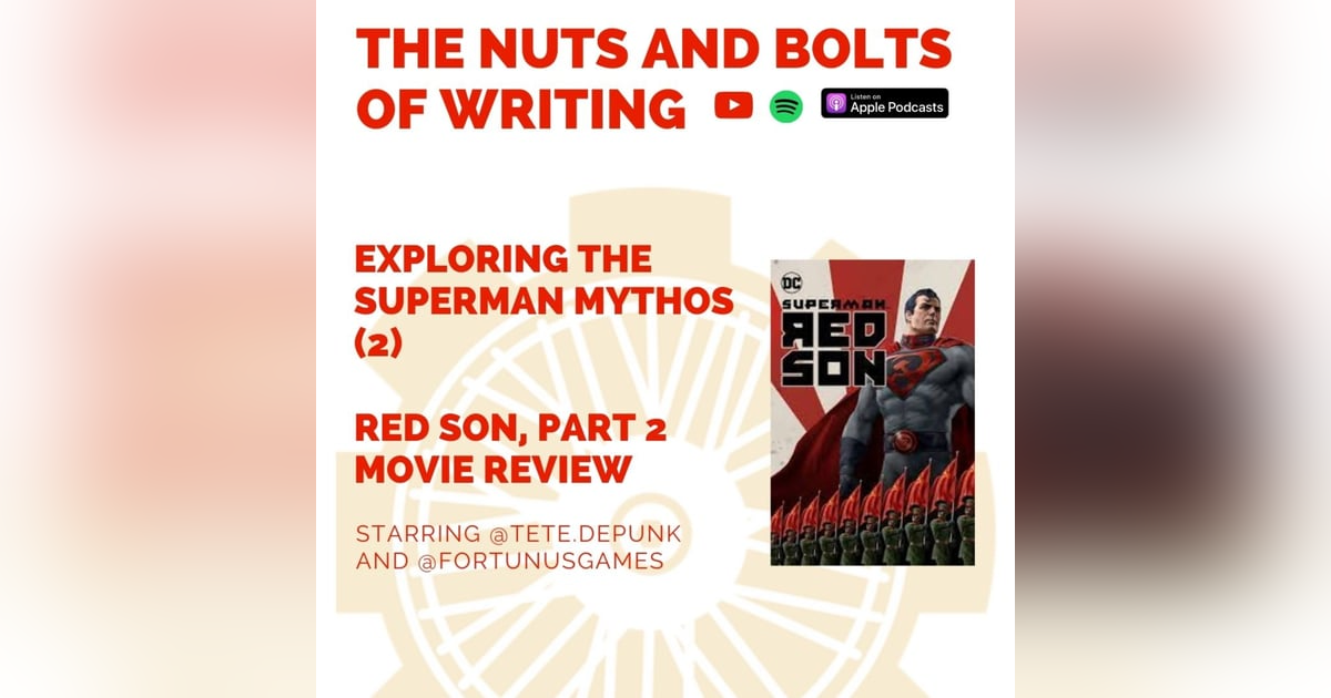 EP 125: Exploring the Superman Mythos (2) - Red Son, Part 2 - MOVIE REVIEW EP 125: Exploring the Superman Mythos (2) - Red Son, Part 2 - MOVIE REVIEW