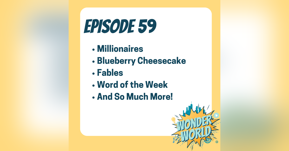 Wonder World Podcast Monday, May 20 Wonder World Podcast Monday, May 20