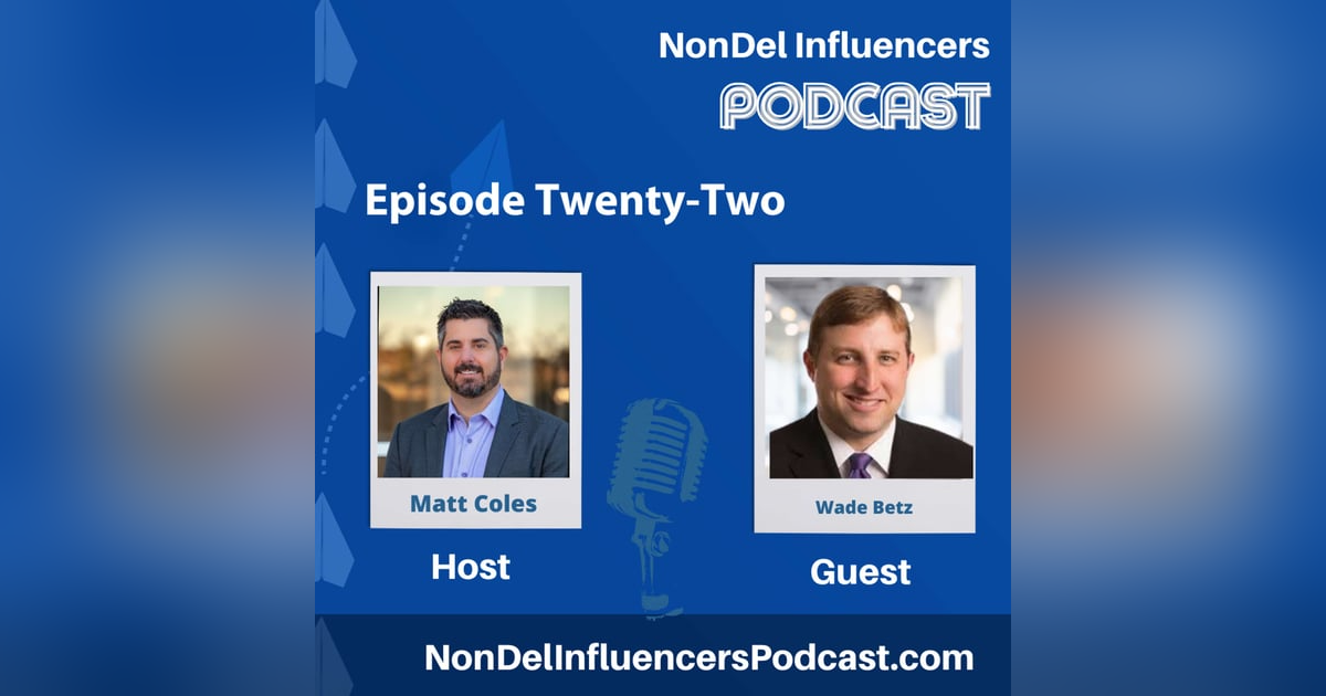 Episode Twenty-Two:  Building Legacy & Lending the Right Way with Wade Betz at Mpire Financial Group Episode Twenty-Two:  Building Legacy & Lending the Right Way with Wade Betz at Mpire Financial Group