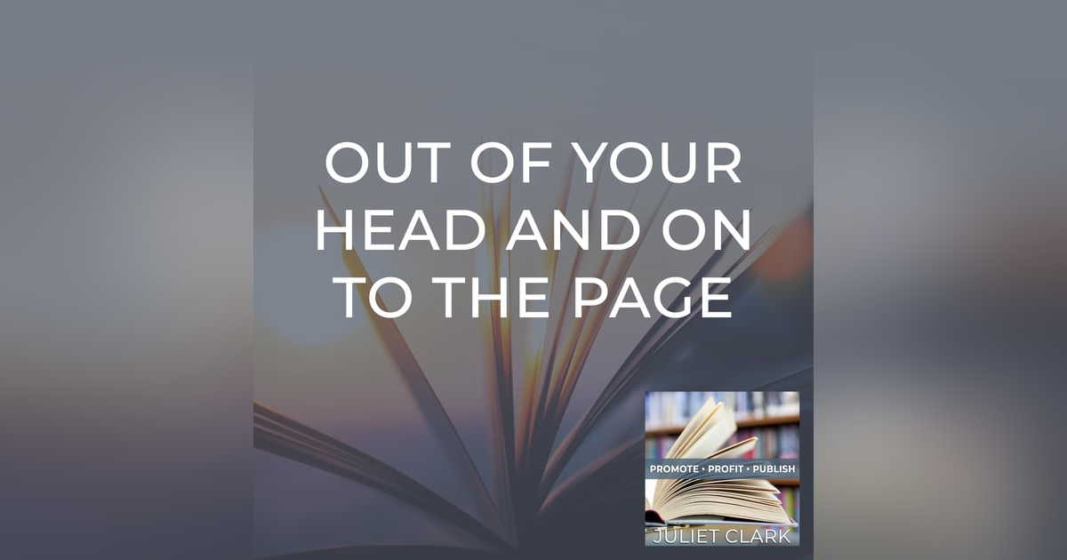 Out Of Your Head And On To The Page Out Of Your Head And On To The Page