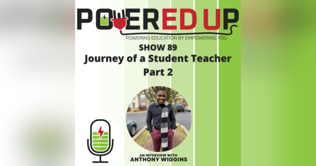 Show 89: Journey of a Student Teacher Part 2 Show 89: Journey of a Student Teacher Part 2