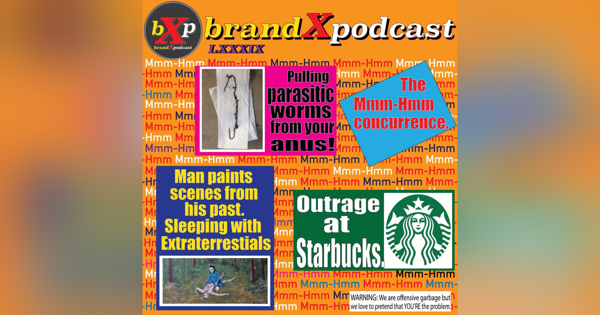 The Mmm-Hmm Concurrence | Brand X Podcast 089 The Mmm-Hmm Concurrence | Brand X Podcast 089