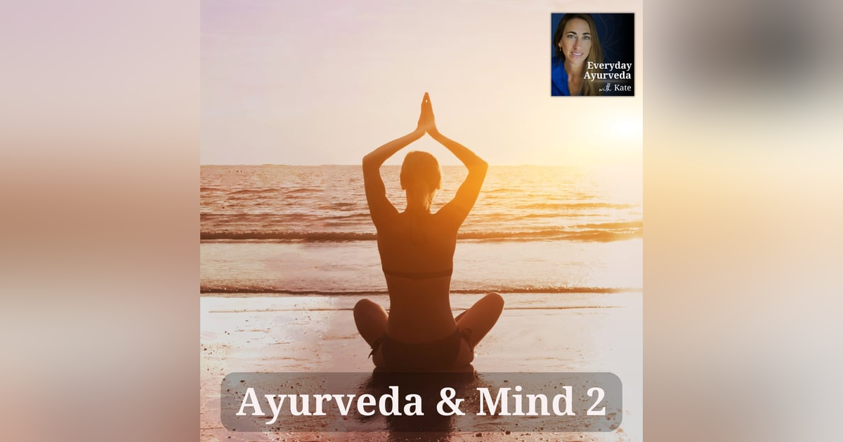 08: Ayurveda and Mind 2 08: Ayurveda and Mind 2