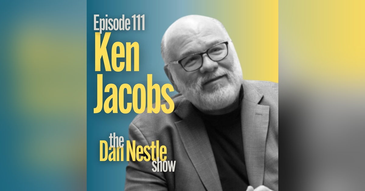 111: Leadership Evolved with Ken Jacobs 111: Leadership Evolved with Ken Jacobs