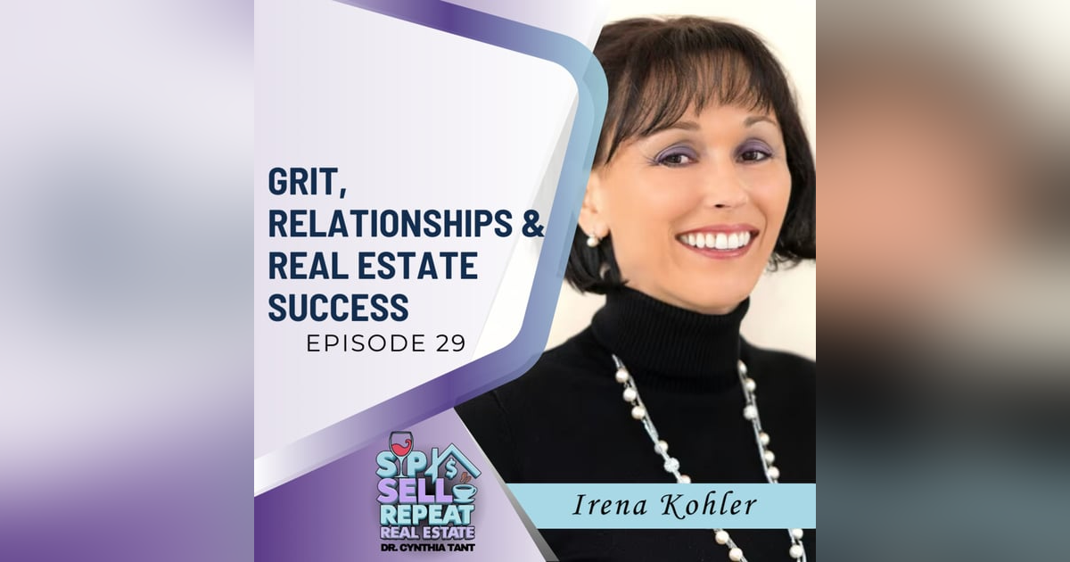 Building Relentless Grit, Relationships & a Standout Real Estate Brand - EP 29 Building Relentless Grit, Relationships & a Standout Real Estate Brand - EP 29