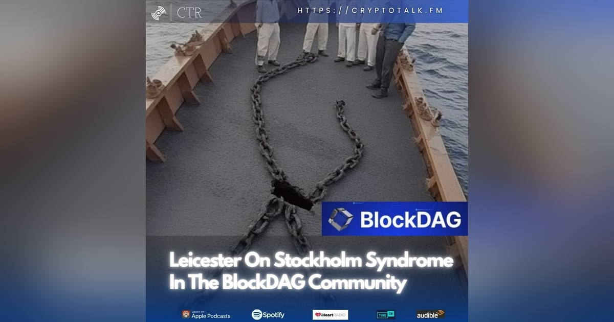 Leicester On Stockholm Syndrome In The #BlockDAG Community Leicester On Stockholm Syndrome In The #BlockDAG Community