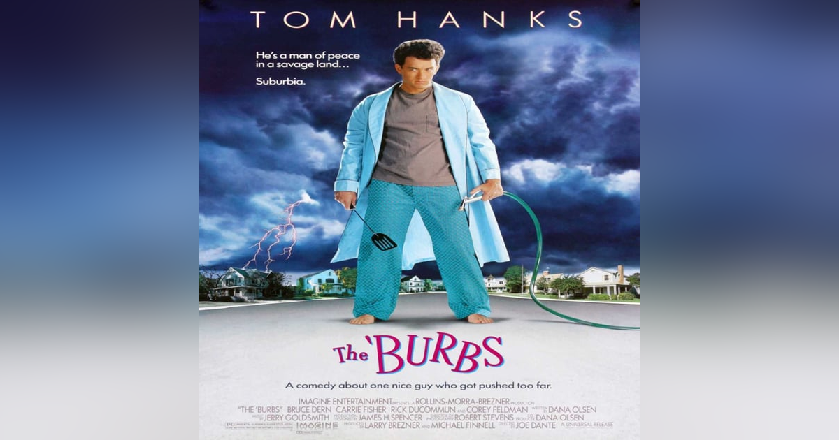EPISODE 22: THE 'BURBS EPISODE 22: THE 'BURBS