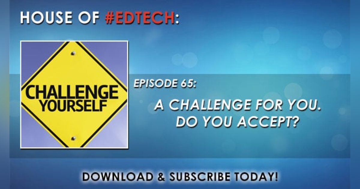 A Challenge For You. Do You Accept? - HoET065 A Challenge For You. Do You Accept? - HoET065