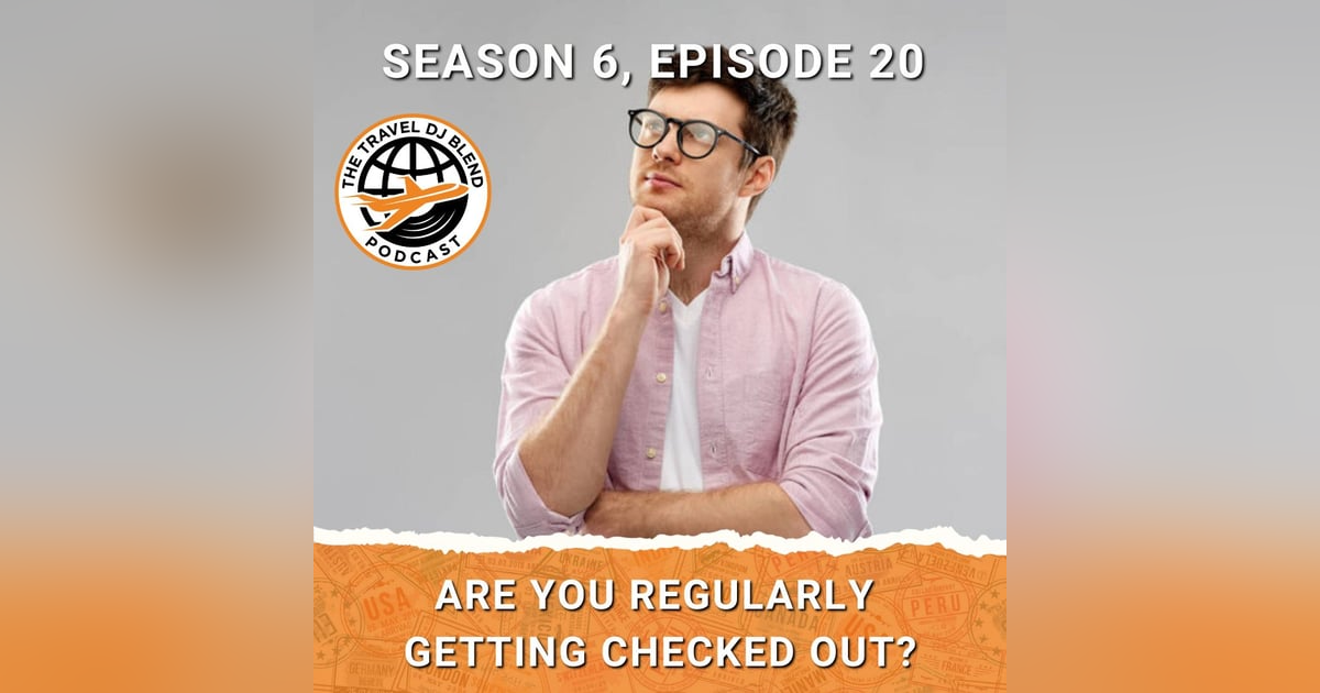 Are You Regularly Getting Checked Out? Are You Regularly Getting Checked Out?