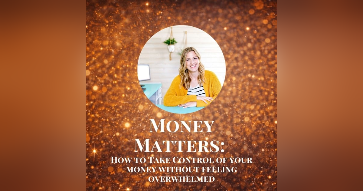 Money Matters: How to Take Control of Your Money Without Feeling Overwhelmed with Jamie Trull Money Matters: How to Take Control of Your Money Without Feeling Overwhelmed with Jamie Trull
