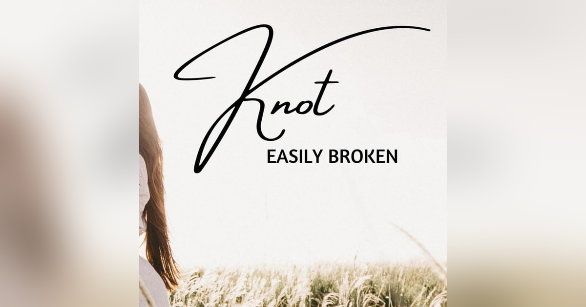Broken Dreams - Knot Easily Broken | Brian Hoover Broken Dreams - Knot Easily Broken | Brian Hoover