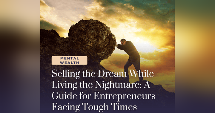 image for Selling the Dream While Living the Nightmare: A Guide for Entrepreneurs Facing Tough Times