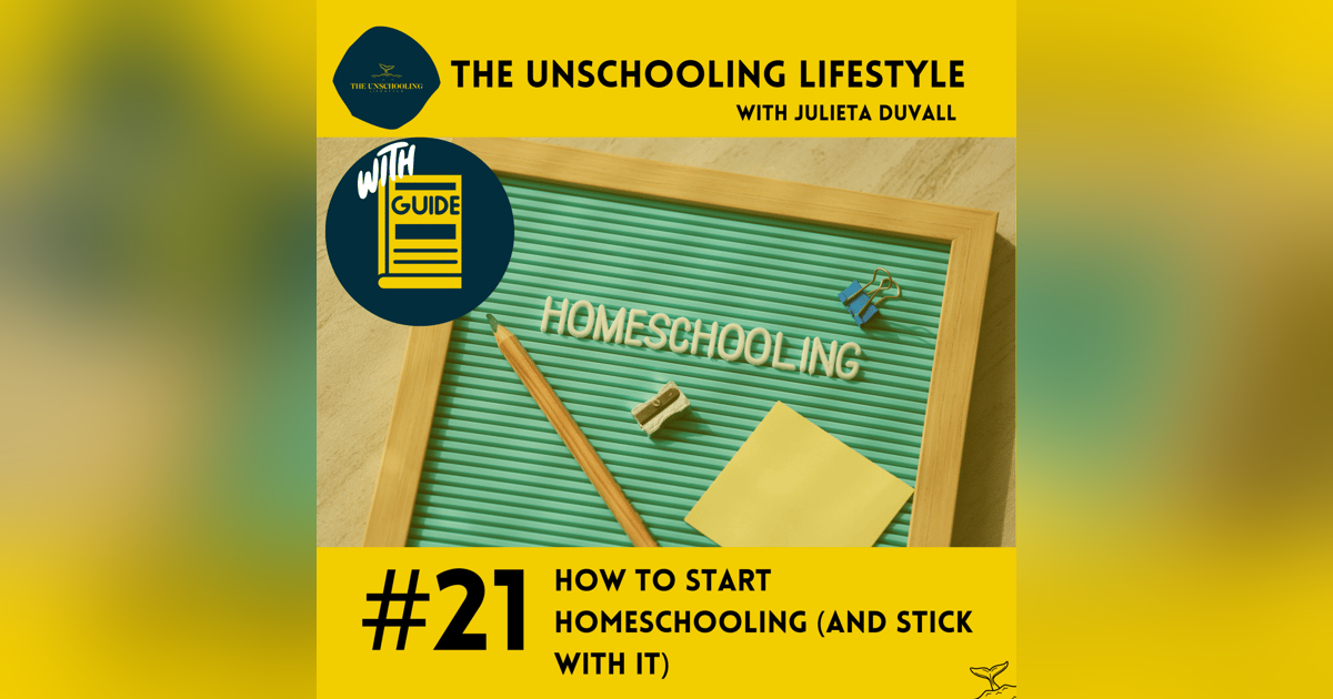 Episode 21: How to Start Homeschooling (and stick with it)! Episode 21: How to Start Homeschooling (and stick with it)!