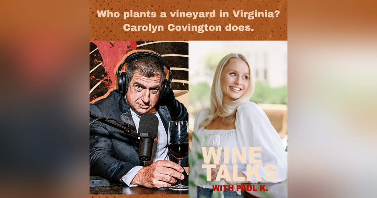 Who plants a vineyard in Virginia? Carolyn Covington does. Who plants a vineyard in Virginia? Carolyn Covington does.