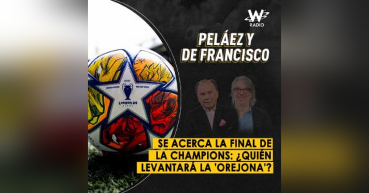 Se acerca la final de la Champions: ¿quién levantará la 'orejona'? Se acerca la final de la Champions: ¿quién levantará la 'orejona'?