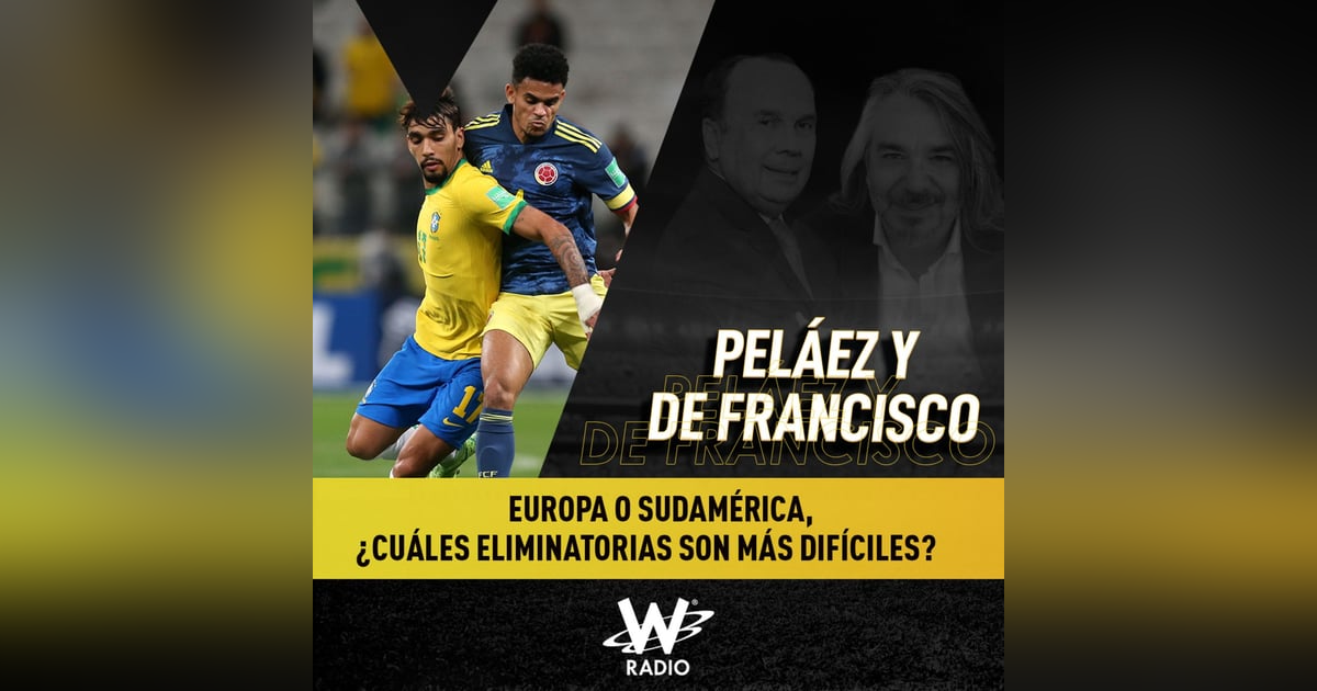 Europa o Sudamérica, ¿cuáles Eliminatorias son más difíciles? Europa o Sudamérica, ¿cuáles Eliminatorias son más difíciles?