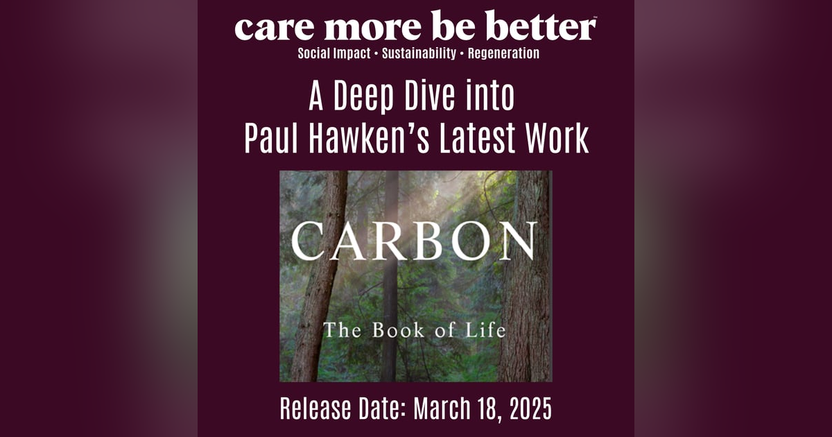 Carbon: The Book of Life – A Deep Dive into Paul Hawken’s New Work Carbon: The Book of Life – A Deep Dive into Paul Hawken’s New Work