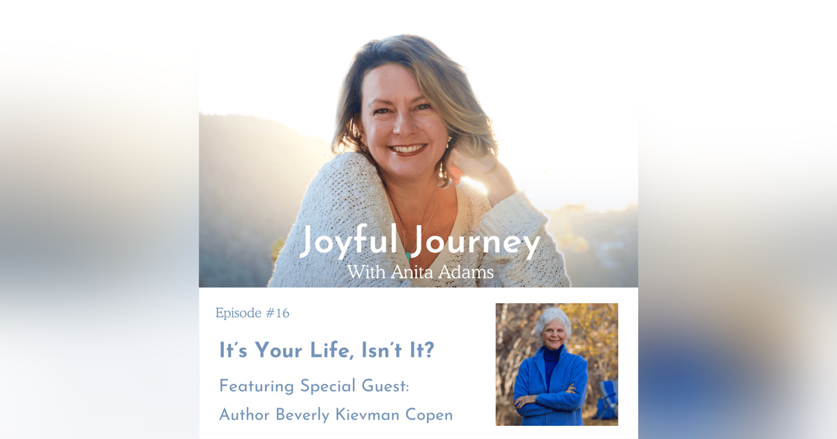 It’s Your Life, Isn’t It? - Interview with Author Beverly Kievman Copen It’s Your Life, Isn’t It? - Interview with Author Beverly Kievman Copen
