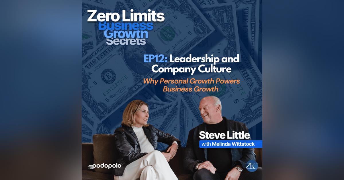 EP12 Beyond the Bottom Line: Leadership, Company Culture, and Why Personal Growth Powers Business Growth EP12 Beyond the Bottom Line: Leadership, Company Culture, and Why Personal Growth Powers Business Growth