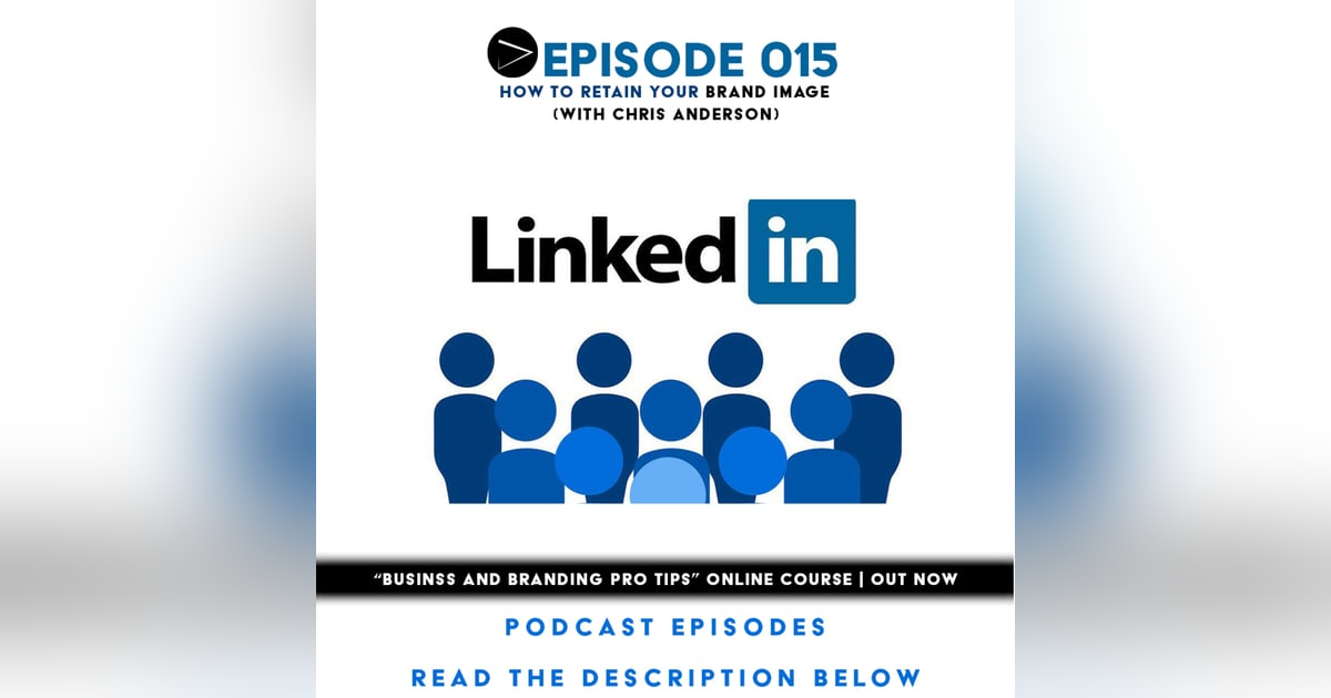 (A.G.E) How to Retain Your Brand Image (w/Chris Anderson) - 015 (A.G.E) How to Retain Your Brand Image (w/Chris Anderson) - 015