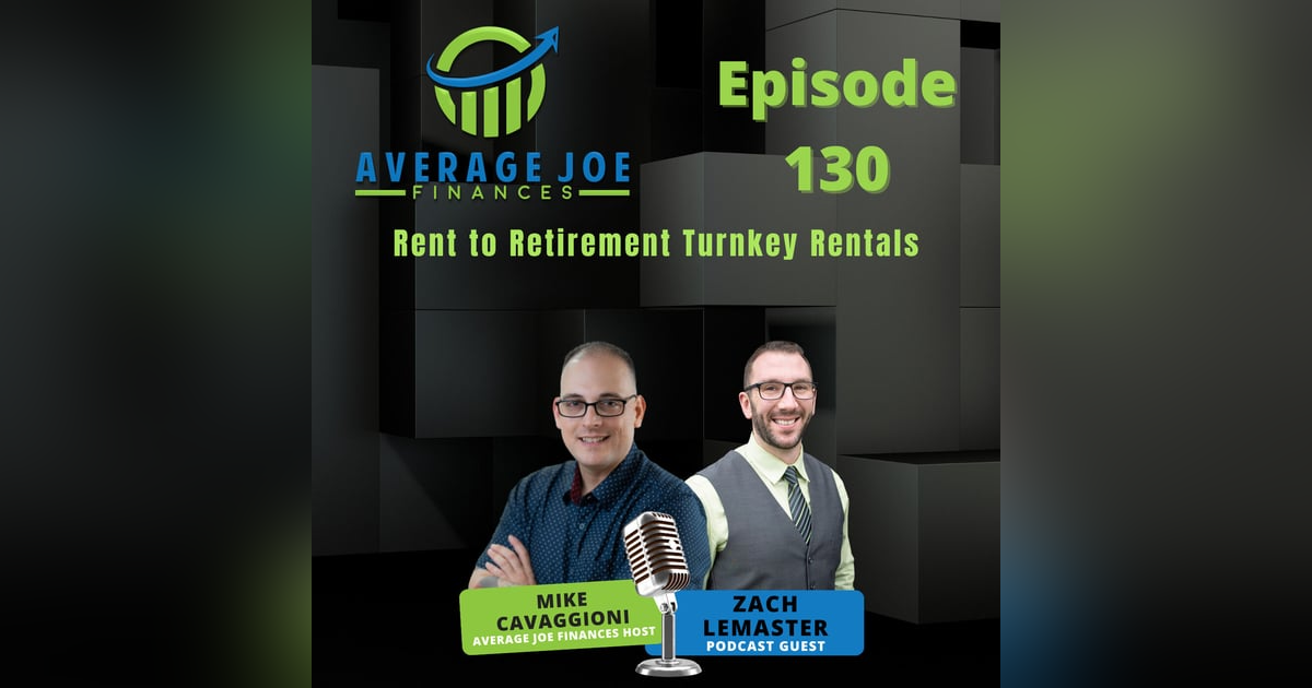130. Rent to Retirement Turnkey Rentals with Zach Lemaster 130. Rent to Retirement Turnkey Rentals with Zach Lemaster