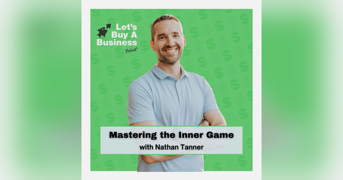 Mastering the Inner Game with Nathan Tanner Mastering the Inner Game with Nathan Tanner