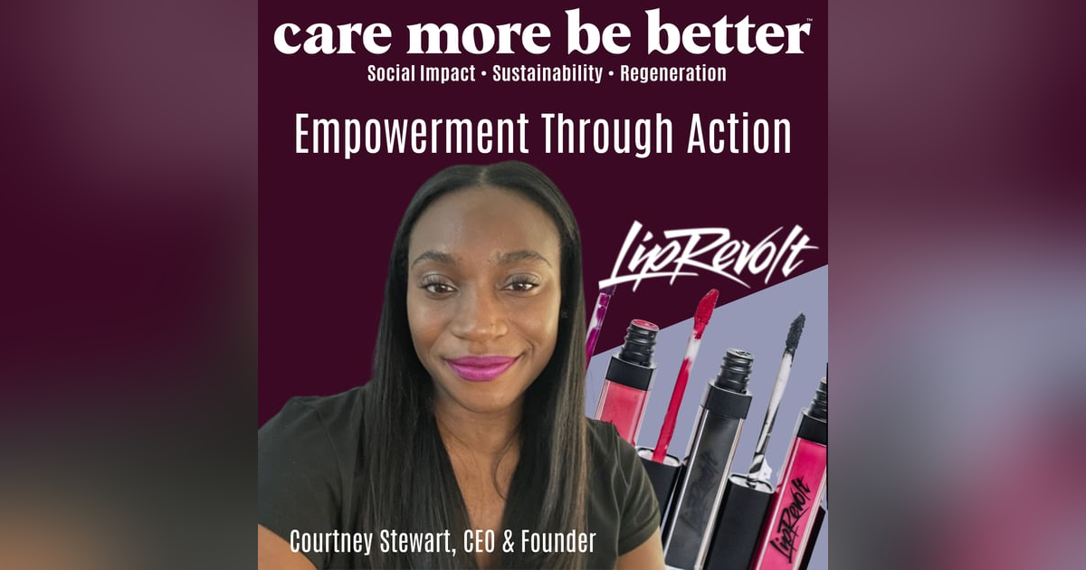 Find Your Voice And BE YOU With Courtney Stewart, CEO of LipRevolt Find Your Voice And BE YOU With Courtney Stewart, CEO of LipRevolt