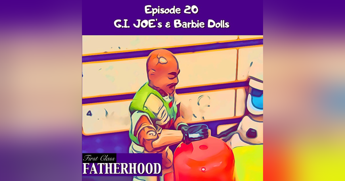 #20 From G. I. Joe's to Barbie Dolls #20 From G. I. Joe's to Barbie Dolls