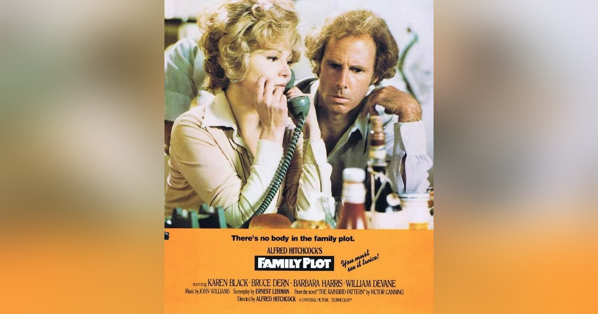 Family Plot: Alfred Hitchcock's last film. Talking with Shaun Chang of the Hill Place Movie and TV Blog. Family Plot: Alfred Hitchcock's last film. Talking with Shaun Chang of the Hill Place Movie and TV Blog.