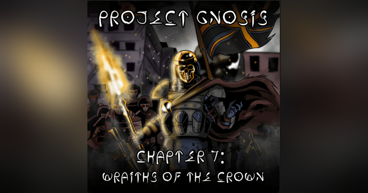 Chapter 7: Wraiths of the Crown Chapter 7: Wraiths of the Crown