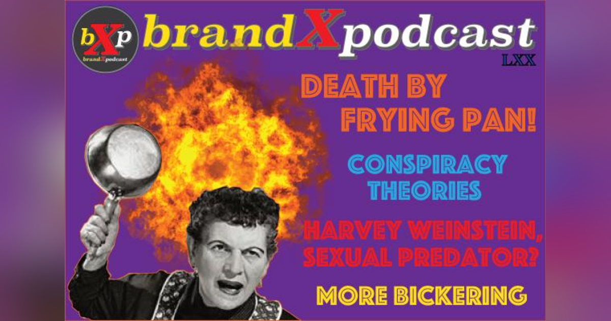 Sexual Predators and Conspiracy Theories | Brand X Podcast 070 Sexual Predators and Conspiracy Theories | Brand X Podcast 070