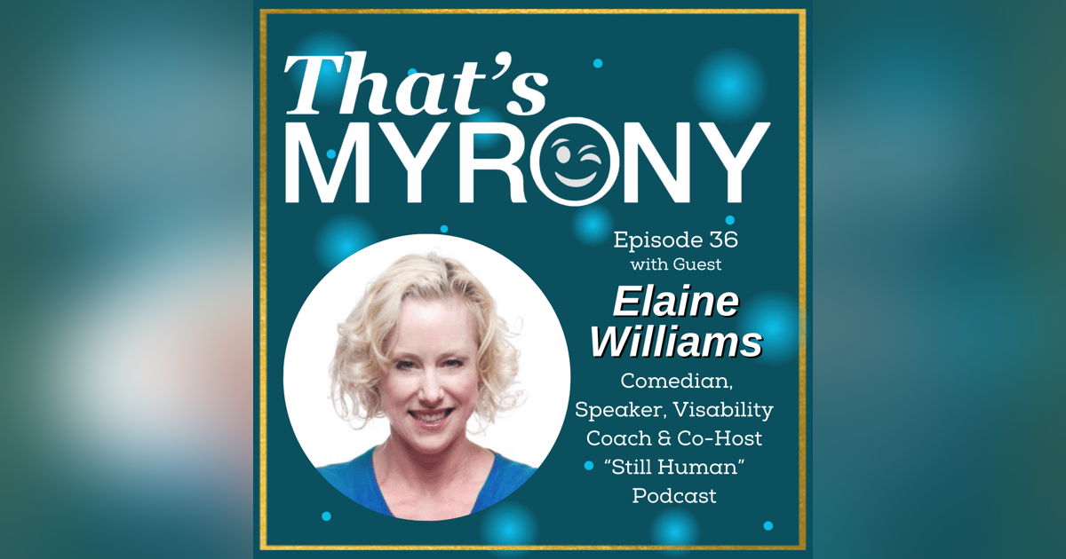 Elaine Williams Shares How She Accidentally Became a Stand-Up Comedian Thanks to Some Unbelievable & Hilarious Myrony!! Elaine Williams Shares How She Accidentally Became a Stand-Up Comedian Thanks to Some Unbelievable & Hilarious Myrony!!