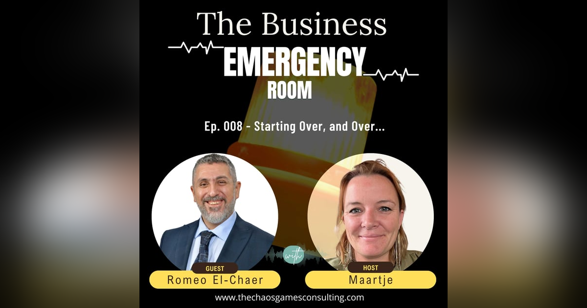 Starting Over, and Over… with Resilience Expert Romeo El-Chaer | 008 Starting Over, and Over… with Resilience Expert Romeo El-Chaer | 008