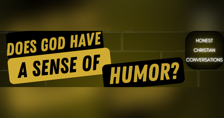 image for Does God Have A Sense Of Humor?