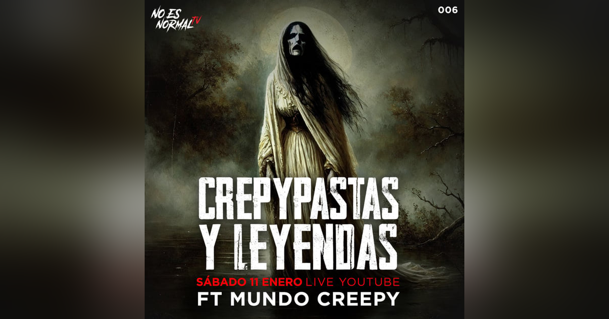 Creepypastas con MUNDO CREEPY | NoEsNormal.TV Creepypastas con MUNDO CREEPY | NoEsNormal.TV