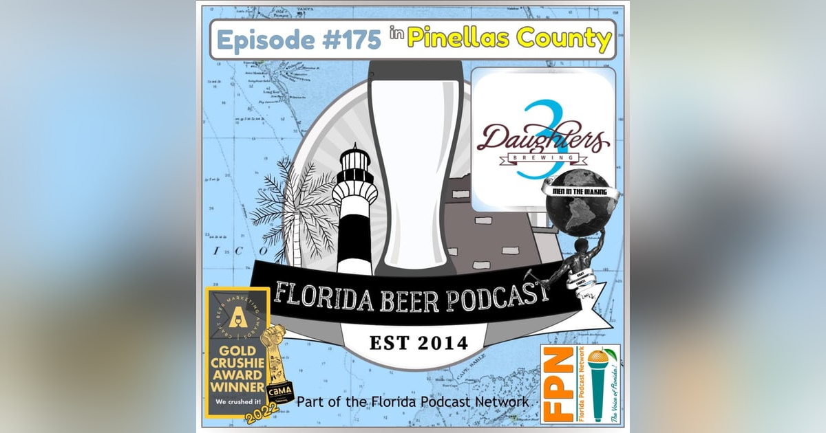 Florida Beer Podcast - Episode 175: Men in the Making Collaboration with 3 Daughters Florida Beer Podcast - Episode 175: Men in the Making Collaboration with 3 Daughters