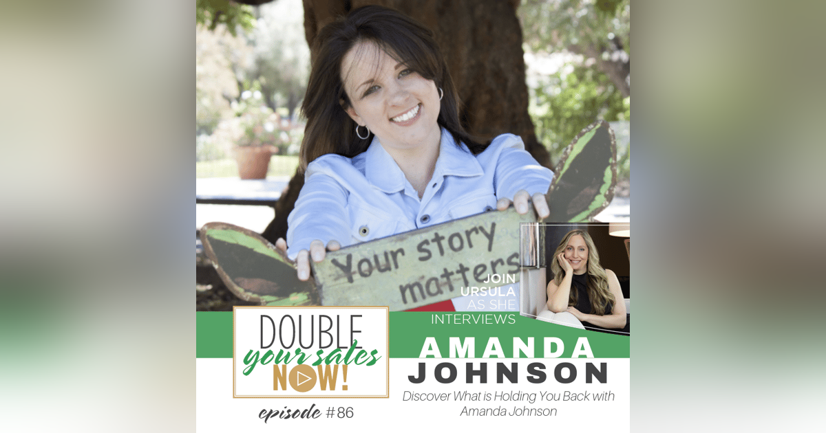 86: Discover What is Holding You Back with Amanda Johnson 86: Discover What is Holding You Back with Amanda Johnson