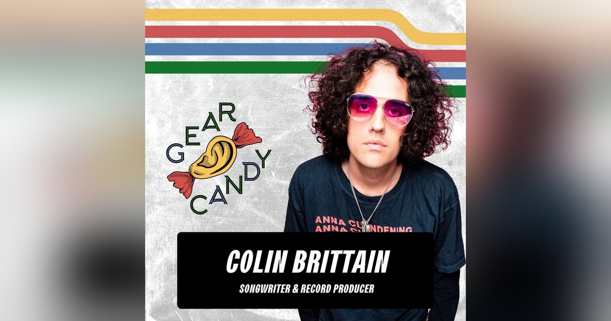 Colin Brittain's Unfair Gear Candy Advantage In The Studio Colin Brittain's Unfair Gear Candy Advantage In The Studio