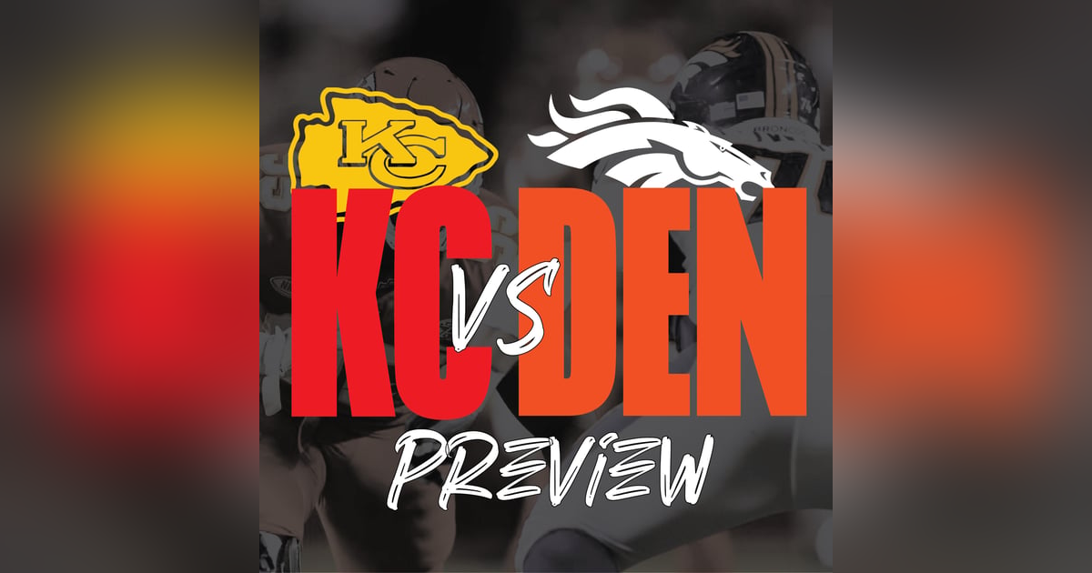 Chiefs vs Broncos Preview Chiefs vs Broncos Preview