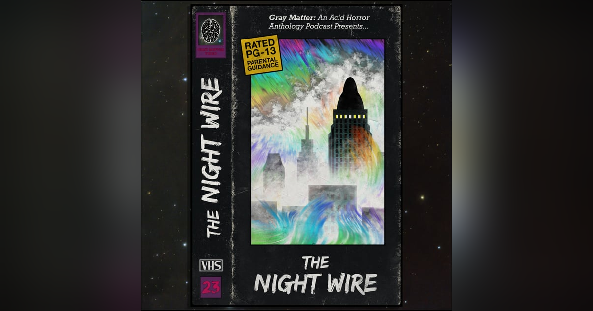 23 - The Night Wire 23 - The Night Wire