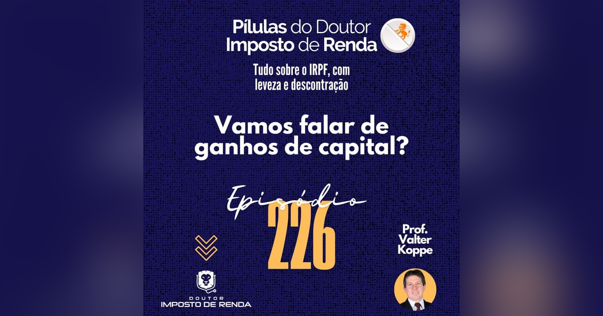 PDIR Ep. 226 – Vamos falar de ganhos de capital? PDIR Ep. 226 – Vamos falar de ganhos de capital?