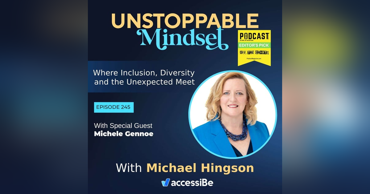 Episode 245 – Unstoppable Success Mindset Expert with Michele Gennoe Episode 245 – Unstoppable Success Mindset Expert with Michele Gennoe