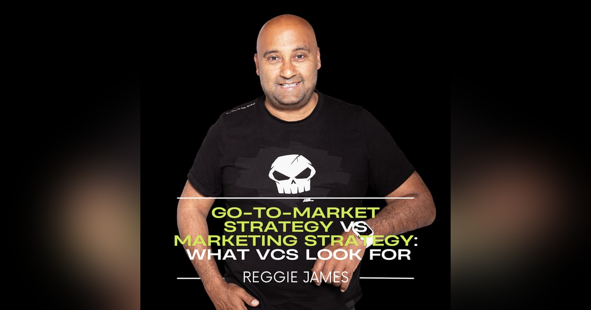 Go-to-Market Strategy vs Marketing Strategy: What VCs Look For Go-to-Market Strategy vs Marketing Strategy: What VCs Look For