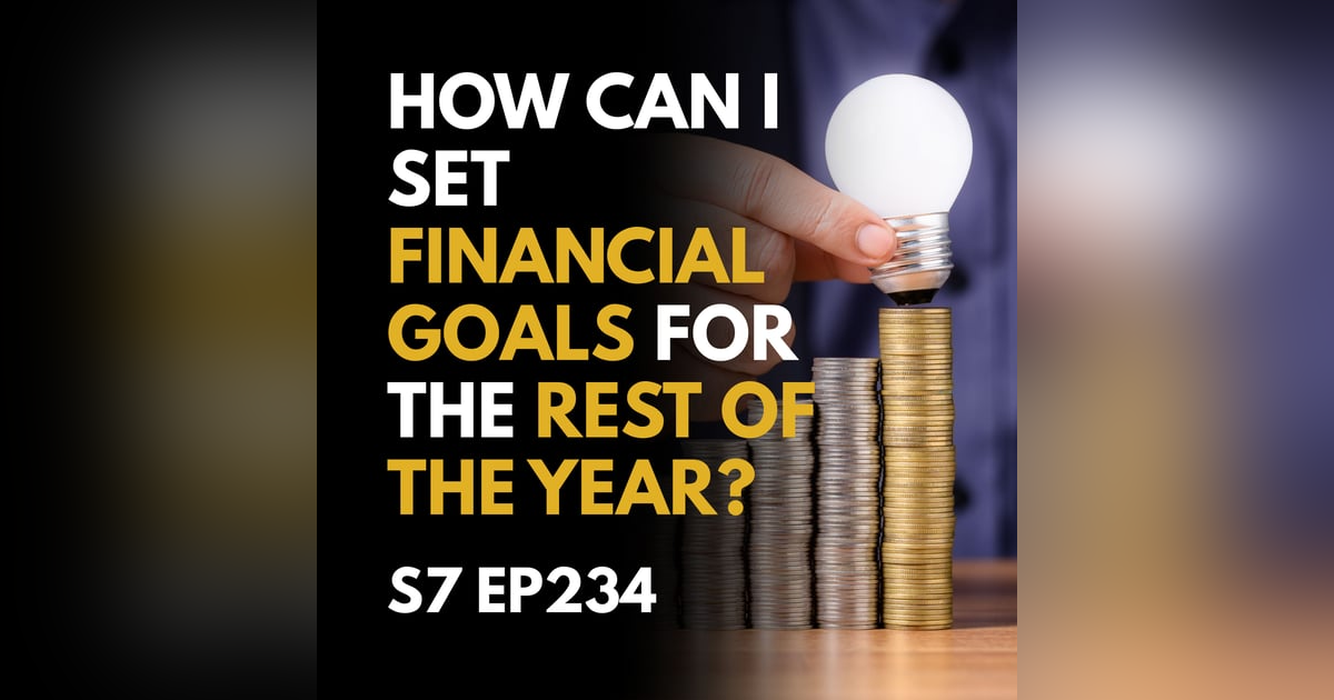 How Can I Set Financial Goals for the Rest of the Year? How Can I Set Financial Goals for the Rest of the Year?