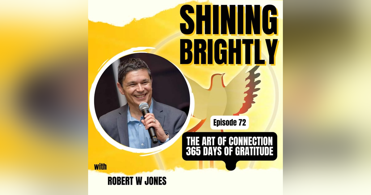 THE ART OF CONNECTION 365 DAYS OF GRATITUDE With Robert W Jones THE ART OF CONNECTION 365 DAYS OF GRATITUDE With Robert W Jones
