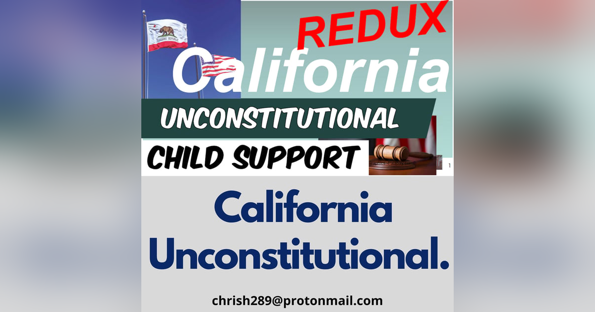 Season 2- Episode 1 - California Unconstitutional Child Support. Review the highlights of Your Rights Season 2- Episode 1 - California Unconstitutional Child Support. Review the highlights of Your Rights