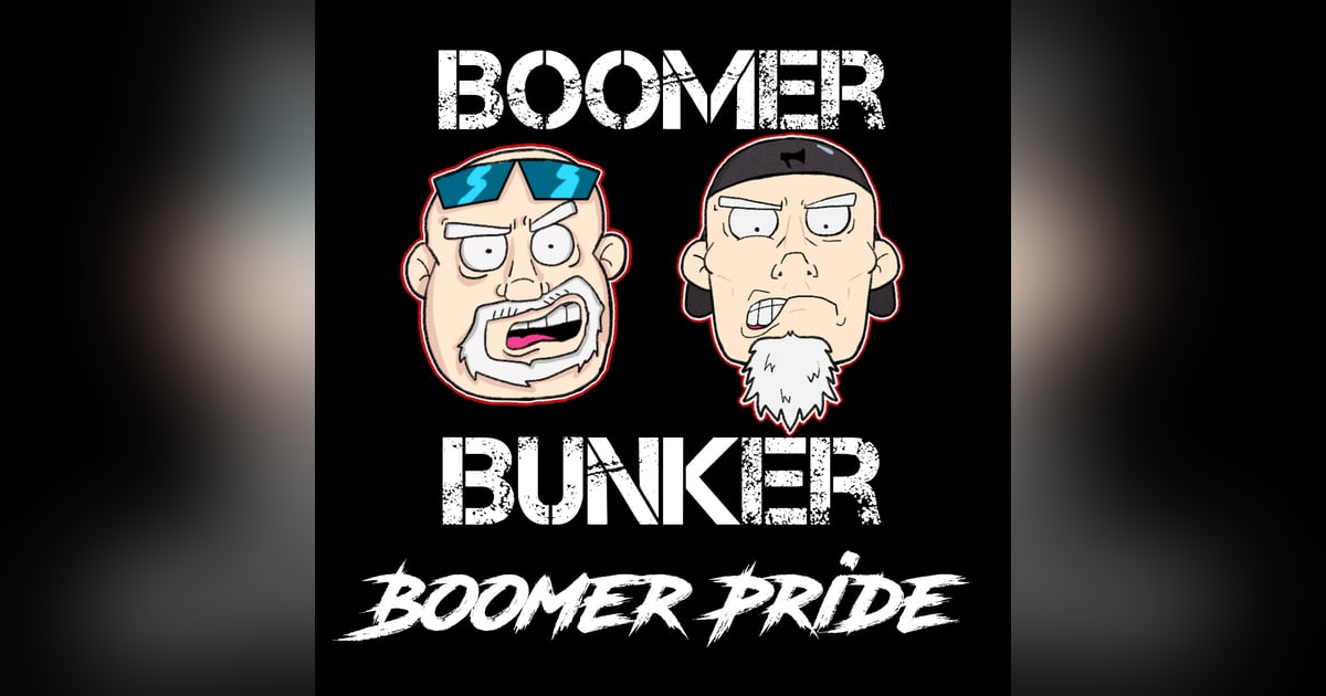 Boomer Pride | Episode 021 Boomer Pride | Episode 021